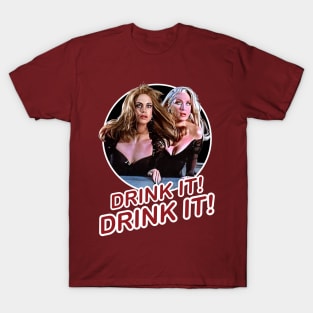 Death becomes her drink it quote T-Shirt